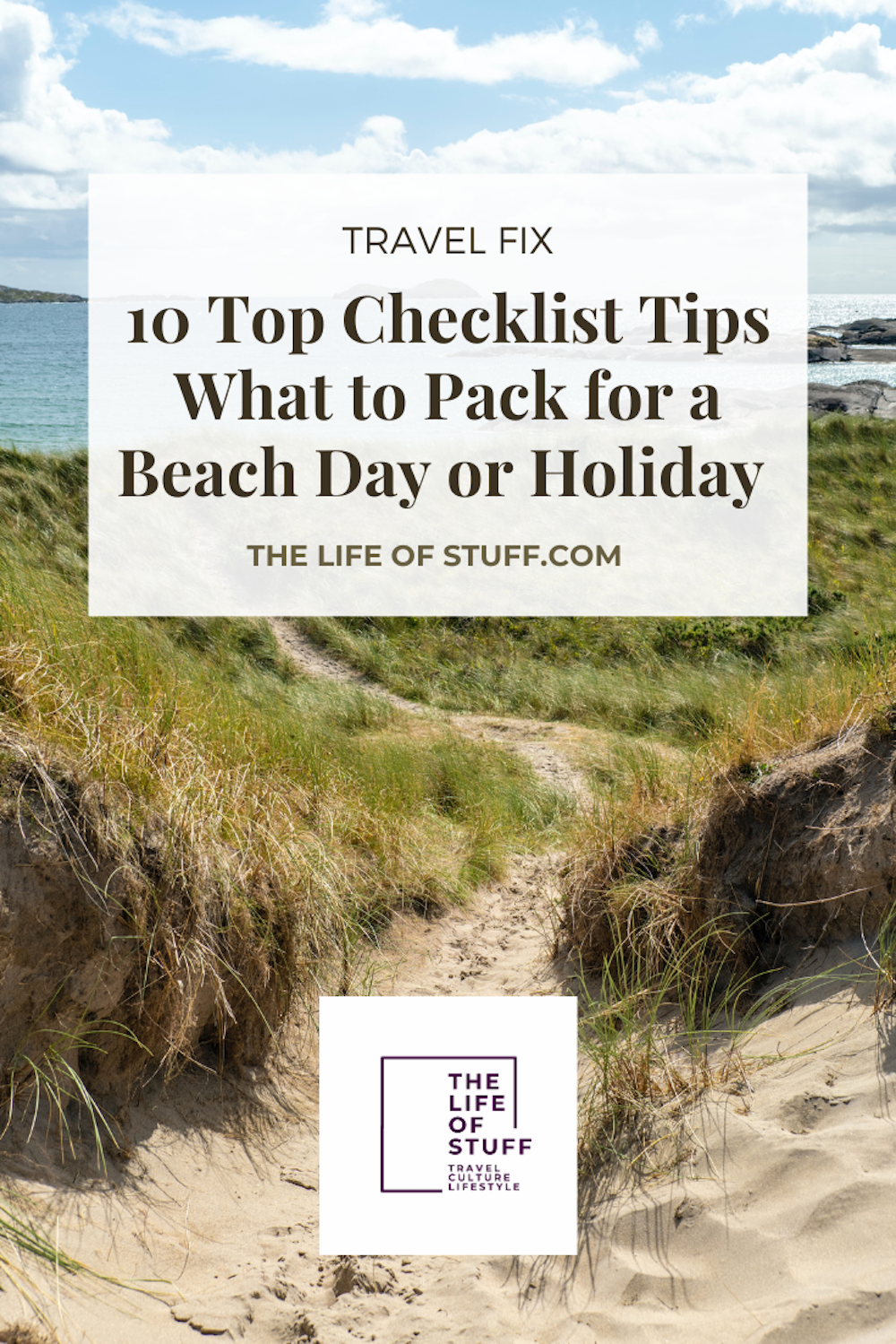 10 Top Checklist Tips - What to Pack for a Beach Day - The Life of Stuff