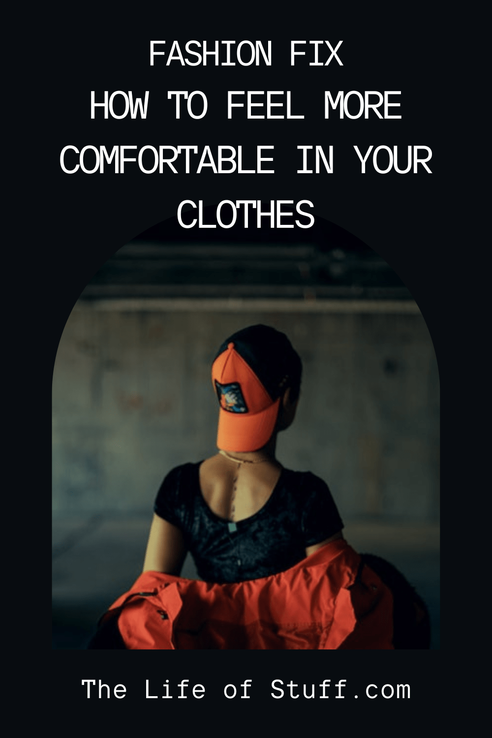 How to Feel Comfortable in Your Clothes