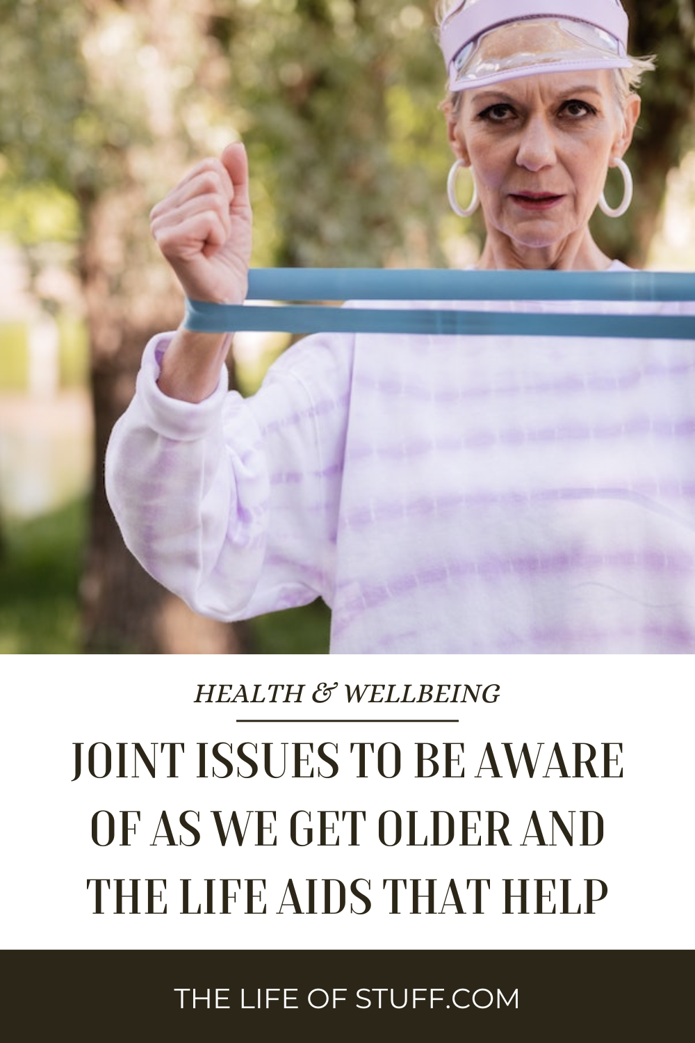 Joint Issues to be Aware of as we Get Older and the Life Aids that Help - The Life of Stuff