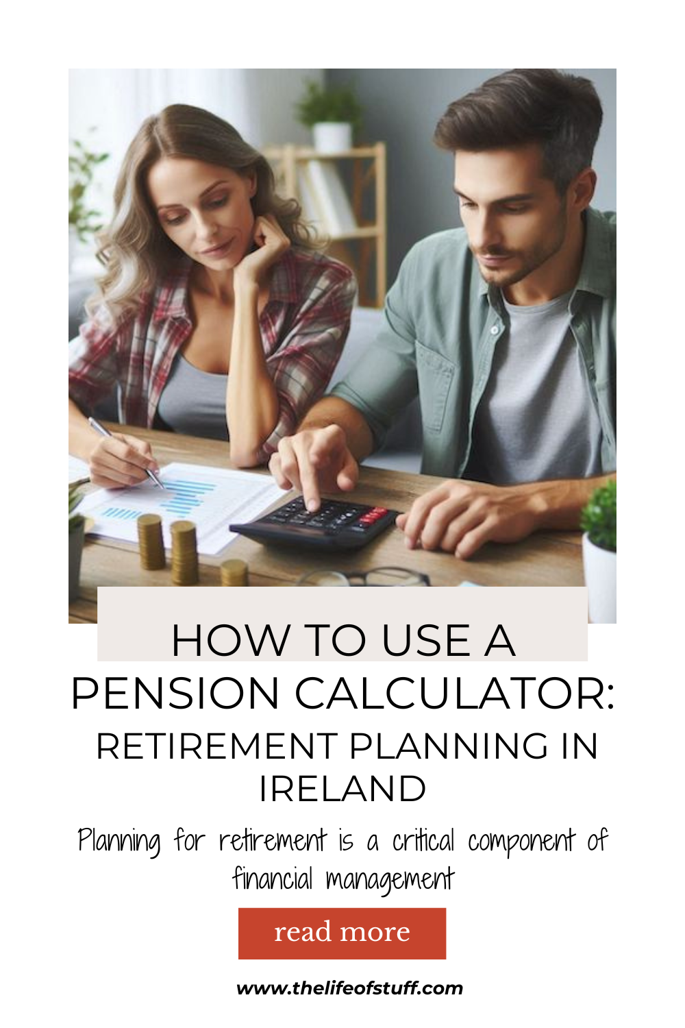 How To Use A Pension Calculator - Retirement Planning in Ireland - The Life of Stuff