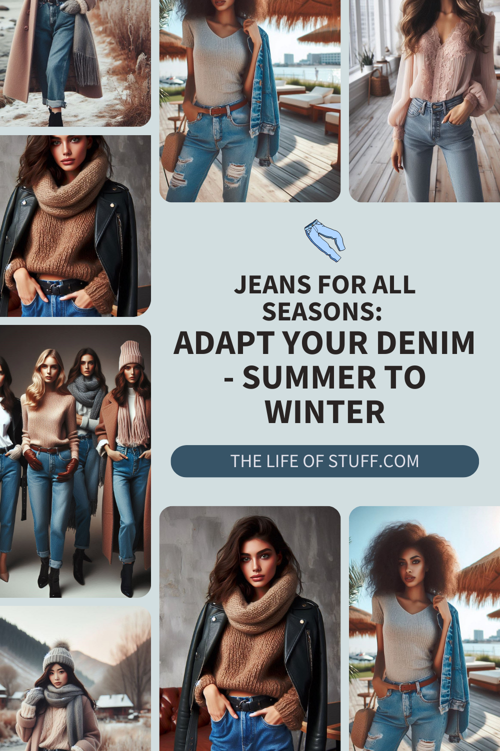 Jeans for All Seasons - Adapt Your Denim - Summer to Winter - The Life of Stuff