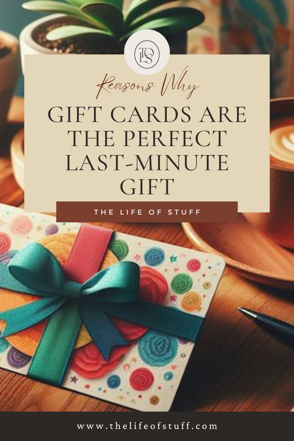 5 Reasons Why Gift Cards are the Perfect Last-Minute Gift - The Life of Stuff